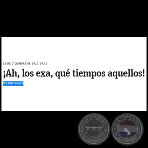 ¡AH, LOS EXA, QUÉ TIEMPOS AQUELLOS! - Por ILDE SILVERO - Martes, 12 de Diciembre de 2017